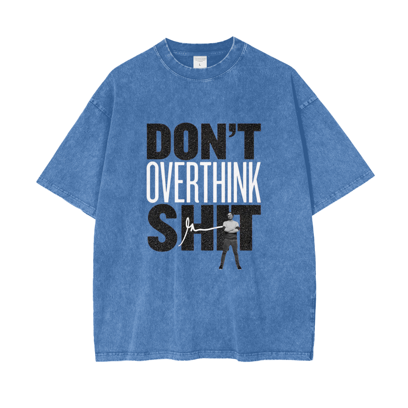 DON'T OVERTHINK